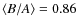 $\langle B/A \rangle=0.86$