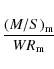 \begin{displaymath}
\frac{(M/S)_{\rm m}}{WR_{\rm m}}
\end{displaymath}