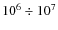 $10^6\div10^7$