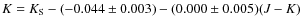 $K=K_{\rm S}-(-0.044\pm0.003)-(0.000\pm0.005)(J-K)$