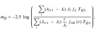 \begin{displaymath}m_Q = -2.5 \ \log \ \left(\frac {\displaystyle\sum_l (\lambda...
...lambda_l}} \ f_{\rm AB} \ (\nu) \ T_{Q \lambda_{l} }}\right),
\end{displaymath}