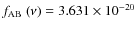 $f_{\rm AB} \ (\nu) = 3.631 \times 10^{-20}$
