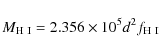 \begin{displaymath}M_{\rm H~ I} = 2.356 \times 10^5 d^2 f_{\rm H~ I}
\end{displaymath}
