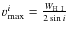 $v_{\rm max}^i= \frac{W_{\rm H~ I}}{2 \sin i}$