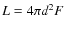 $L =
4\pi d^2 F$