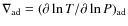 $\nabla_{\rm ad}= (\partial \ln T/
\partial \ln P )_{\rm ad}$