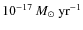 $10^{-17}\ensuremath{~\mbox{\it M}_{\odot}} ~{\rm yr}^{-1}$