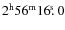 $2^{\rm h}56^{\rm m}16\hbox{$.\!\!^{\rm s}$ }0$