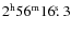 $2^{\rm h}56^{\rm m}16\hbox{$.\!\!^{\rm s}$ }3$