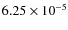 $6.25 \times 10^{-5}$