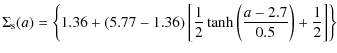 $\displaystyle \Sigma_{\rm s}(a) = \left\lbrace 1.36 + \left(5.77-1.36\right) \l...