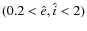 $(0.2<\hat{e},\hat{i}<2)$