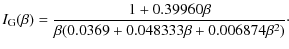 $\displaystyle I_{\rm G}(\beta) = \frac{1 + 0.39960\beta}{\beta(0.0369 + 0.048333\beta +
0.006874 \beta^2)}\cdot$