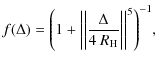 $\displaystyle f(\Delta) = \Bigg(1 + \bigg\vert\bigg\vert
\frac{\Delta}{4~R_{\rm H}}\bigg\vert\bigg\vert^5\Bigg)^{-1},$