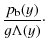 $\displaystyle \frac{p_{\rm b}(y)}{g \Lambda (y)}\cdot$