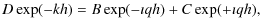 $\displaystyle D \exp (-kh) = B \exp (- \imath qh) + C \exp (+ \imath qh),$