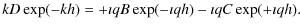 $\displaystyle kD \exp (-kh) = + \imath qB \exp (- \imath qh)
- \imath qC \exp (+ \imath qh).$