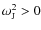 $\omega_{{\rm J}}^2 > 0$