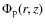$\Phi_{\rm p} (r,z)$