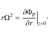 \begin{displaymath}r \Omega^2 = \frac{\partial \Phi_{\rm p}}{\partial r} \Big\vert _{z=0}\cdot
\end{displaymath}