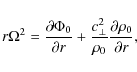 \begin{displaymath}r \Omega^2 = \frac{\partial \Phi_0}{\partial r} + \frac{
c_\perp^2}{\rho_0} \frac{\partial \rho_0}{\partial r},
\end{displaymath}