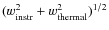 $(w_{\rm {instr}}^2+w_{\rm {thermal}}^2)^{1/2}$