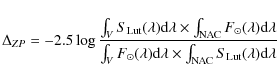 \begin{displaymath}\Delta_{ZP} = - 2.5 \log \frac{\int_{V} S_{\rm Lut}(\lambda){...
...mbda \times \int_{\rm NAC} S_{\rm Lut}(\lambda){\rm d}\lambda}
\end{displaymath}