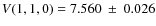 $V(1, 1, 0) = 7.560 ~\pm~ 0.026$