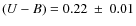 $(U-B) = 0.22 ~\pm~ 0.01$