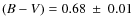 $(B-V) = 0.68 ~\pm~ 0.01$