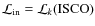 ${\cal L}_{\rm in} = {\cal L}_k({\rm ISCO})$