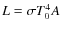 $L = \sigma T_0^4 A$