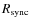 $R_{\rm sync}$