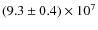 $(9.3\pm0.4)\times 10^7$