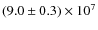 $(9.0\pm0.3)\times 10^7$