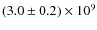 $(3.0\pm0.2)\times 10^{9}$