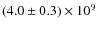 $(4.0\pm0.3)\times10^{9}$