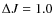 $\Delta{J}=1.0$