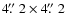 $4\hbox{$.\!\!^{\prime\prime}$ }2\times 4\hbox{$.\!\!^{\prime\prime}$ }2$