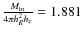$\frac{M_{\rm tn}}{4\pi h_{R}^{2}h_{z}}=1.881$
