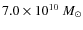 $7.0\times 10^{10}~{M_{\odot}}$