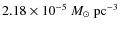 $2.18\times10^{-5}~M_{\odot}~{\rm pc^{-3}}$