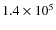 $1.4\times10^{5}$