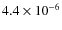$4.4\times10^{-6}$