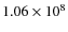 $1.06\times10^{8}$