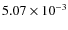 $5.07\times10^{-3}$
