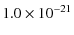 $\displaystyle 1.0\times10^{-21}$