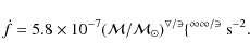 \begin{displaymath}\dot{f}=5.8\times10^{-7}(\cal{M}/{M}_{\odot})^{5/3}f ^{11/3}~{\rm s^{-2}}.
\end{displaymath}