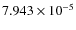 $7.943\times 10^{-5}$