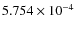 $5.754\times 10^{-4}$